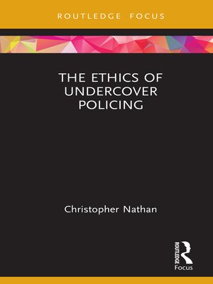 cover image of The Ethics of Undercover Policing